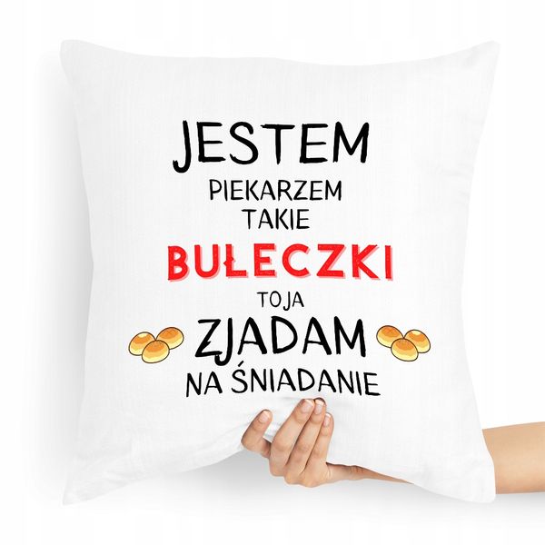 Poduszka Prezent Dla Piekarza Jestem Piekarzem Z Nadrukiem Ze Zdjęciem zdjęcie 1