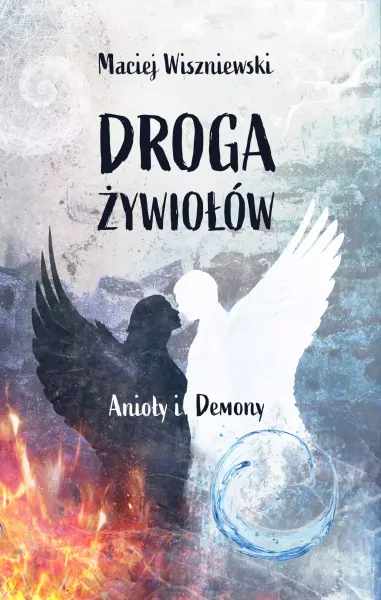 Droga Żywiołów. Anioły i Demony zdjęcie 1