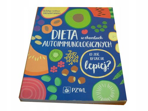 Dieta w chorobach autoimmunologicznych M. Gałęcka na Arena.pl