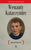 Wenanty Katarzyniec. Biografia