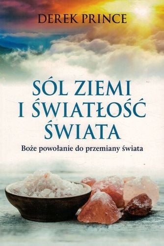Sól ziemi i światłość świata - Derek Prince - oprawa miękka na Arena.pl