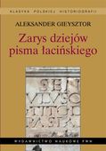 ZARYS DZIEJÓW PISMA ŁACIŃSKIEGO ALEKSANDER GIEYSZTOR