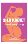 Siła kobiet z endometriozą