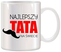 KUBEK Z NADRUKIEM ŚMIESZNY PREZENT DLA TATY URODZINY IMIENINY DZIEŃ OJCA
