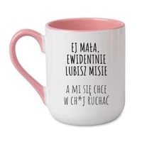 KUBEK „EJ MAŁA, EWIDENTNIE LUBISZ MISIE” Wzór - Elegant Coffee Różowy 330 ml