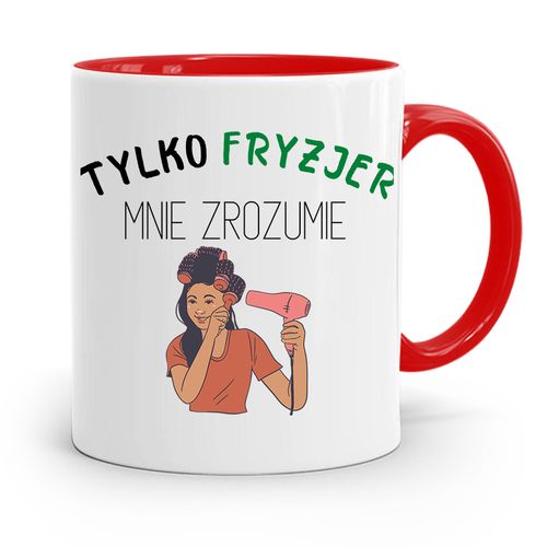 Kubek Czerwony Tylko Fryzjer Mnie Zrozumie Prezent Z Nadrukiem Ze Zdjęciem na Arena.pl