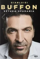 Gianluigi Buffon. Sztuka Upadania