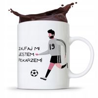 Kubek Dla Piłkarza Zawodnika Zaufaj Mi! Prezent Z Nadrukiem Ze Zdjęciem