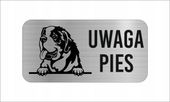 GRAWER Tabliczka nierdzewna 20x10 UWAGA PIES Bernardyn