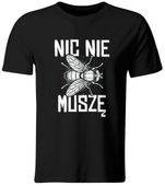 KOSZULKA NIC NIE MUSZĘ, ŚMIESZNY T-SHIRT, ROZ. XXL