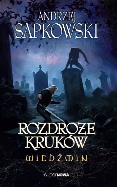Wiedźmin. Tom 9. Rozdroże Kruków zdjęcie 1