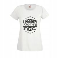 KOSZULKA top T-SHIRT LEGENDY RODZĄ SIĘ W STYCZNIU