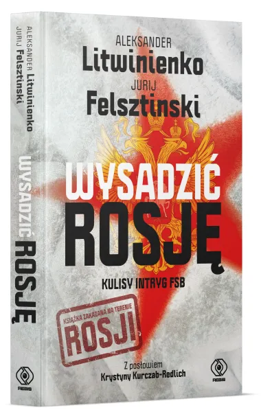 Wysadzić Rosję. Kulisy intryg FSB zdjęcie 2