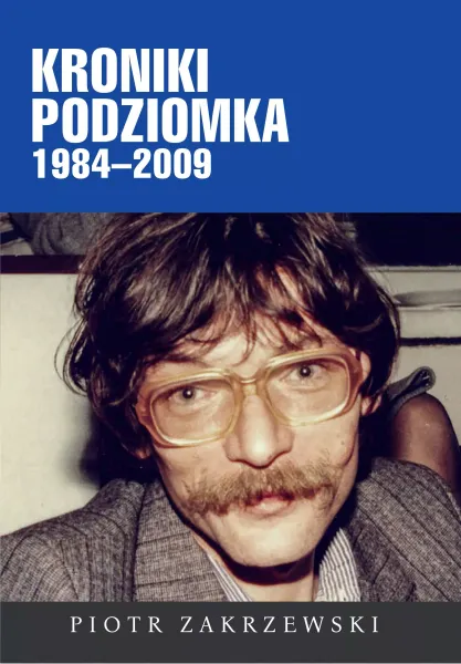 Kroniki Podziomka 1984-2009 zdjęcie 1