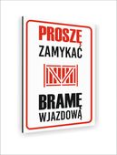 Tabliczka znak informacyjny dibond 20x15 PROSZĘ ZAMYKAĆ BRAMĘ WJAZDOWĄ
