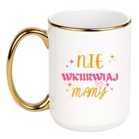 KUBEK "NIE WKURWIAJ MAMY" Wzór - Duży Biało-Złoty 450 ml