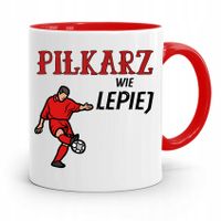 Kubek Czerwony Prezent Dla Piłkarza Wie Lepiej Z Nadrukiem Ze Zdjęciem