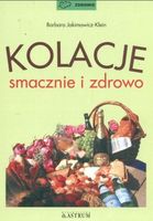 Kolacje smacznie i zdrowo Barbara Jakimowicz-Klein