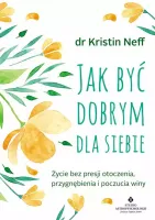 Jak Być Dobrym Dla Siebie