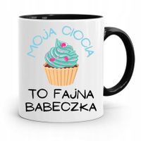 Kubek Czarny Prezent Dla Cioci To Fajna Babeczka Z Nadrukiem Ze Zdjęciem
