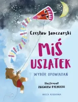 Ilustowana książka dla dziecka bajka baśń - "Miś Uszatek" Oprawa miękka