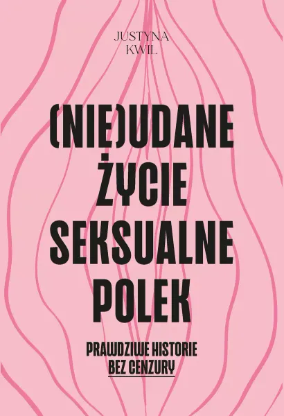 (Nie)udane życie seksualne Polek zdjęcie 1