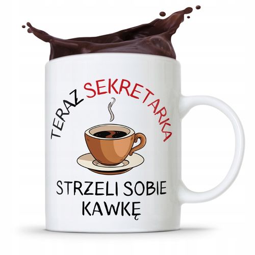 Kubek Prezent Dla Sekretarki Strzeli Sobię Kawkę Z Nadrukiem Ze Zdjęciem na Arena.pl