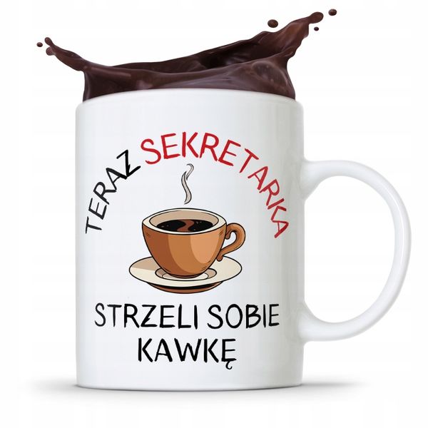 Kubek Prezent Dla Sekretarki Strzeli Sobię Kawkę Z Nadrukiem Ze Zdjęciem zdjęcie 1