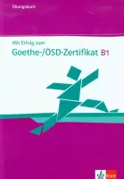 Mit Erfolg zum Goethe Zertifikat B1