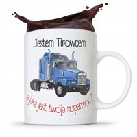 Dla Tirowca Kierowcy Kubek Jestem Tirowcem Prezent Z Nadrukiem Ze Zdjęciem