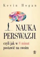 Nauka perswazji, czyli jak w 8 minut postawić na swoim