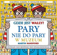 Pary nie do pary. W muzeum. Gdzie jest Wally? Martin Handford