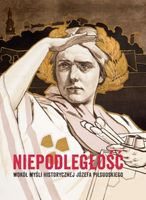 Niepodległość Wokół myśli historycznej W.Milewska
