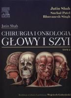 CHIRURGIA I ONKOLOGIA GŁOWY I SZYI TOM 2 SHAH..