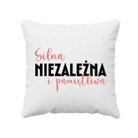 Silna, niezależna i pamiętliwa - poduszka na ŚMIESZNY prezent DLA ŻONY