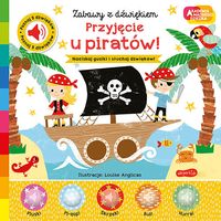 PRZYJĘCIE U PIRATÓW! KSIĄŻKA ZABAWY Z DŹWIĘKIEM 3+