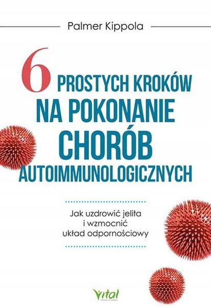 6 prostych kroków na pokonanie chorób autoimmunologicznych zdjęcie 1