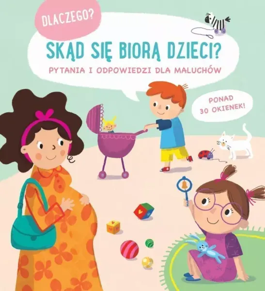 Skąd się biorą dzieci? Dlaczego? zdjęcie 1