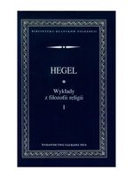 Wykłady z filozofii religii Tom 1 Hegel Georg Wilhelm Friedrich