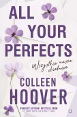 All Your Perfects. Wszystkie nasze obietnice