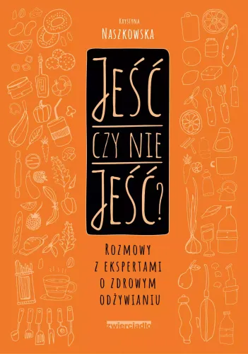 Jeść czy nie jeść? Rozmowy z ekspertami o zdrowym odżywianiu na Arena.pl