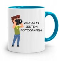 Kubek Błękitny Fotografa Zaufaj Mi Jestem Prezent Z Nadrukiem Ze Zdjęciem