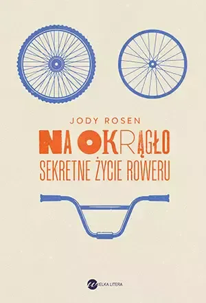 Na okrągło. Sekretne życie roweru zdjęcie 1