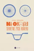 Na okrągło. Sekretne życie roweru