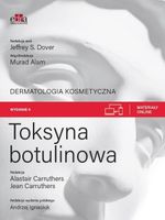TOKSYNA BOTULINOWA. DERMATOLOGIA KOSMETYCZNA A...