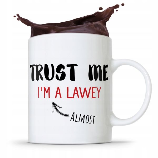 Kubek Prawnika Mecenasa Trust Me Im Lawey Prezent Z Nadrukiem Ze Zdjęciem zdjęcie 1