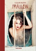 Ellen von Unwerth. Fraulein. 40th Ed. Ingrid Sischy