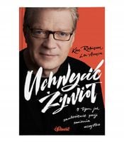 Uchwycić Żywioł – jak znaleźć pasję – Ken Robinson