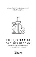 Pielęgnacja okołozabiegowa Agata Zejfer, Anna Przychowska-Parol
