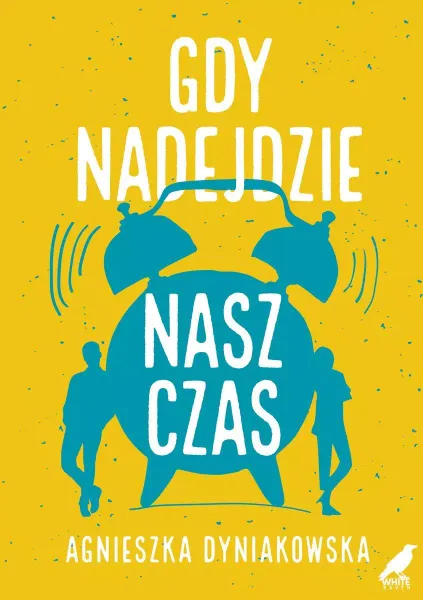 Gdy nadejdzie nasz czas zdjęcie 1